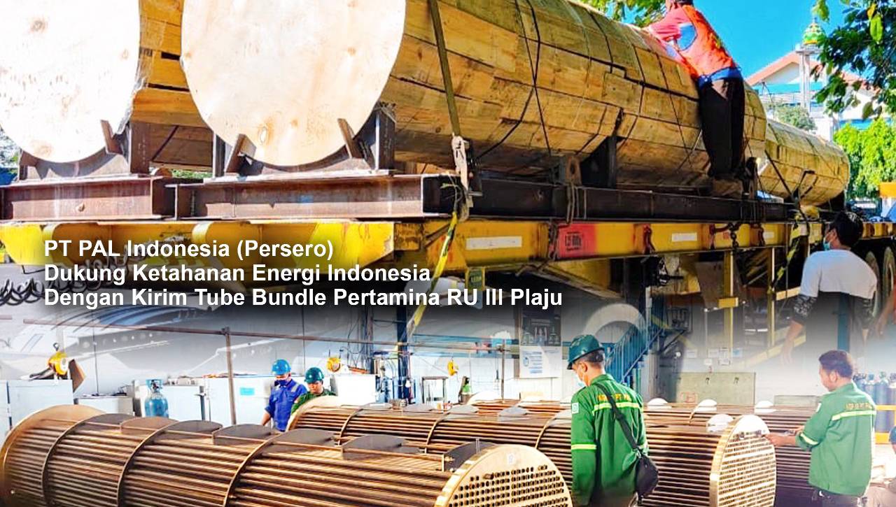 Proses Pengiriman Tube Bundle Batch 1 dari PT PAL Indonesia (Persero) Menuju PT Pertamina (Persero) RU III Plaju Palembang